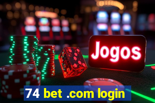 74 bet .com login